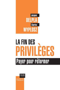 Title: La fin des privilèges, Author: Jacques Delpla