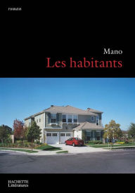 Title: Les habitants, Author: Mano