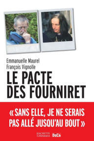 Title: Le pacte des Fourniret, Author: François Vignolle