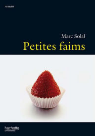 Title: Petites faims, Author: Marc Solal