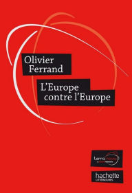 Title: L'Europe contre l'Europe, Author: Olivier Ferrand