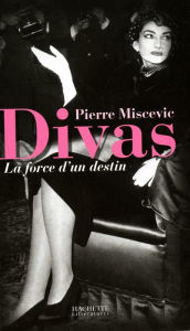 Title: Divas, la force d'un destin, Author: Pierre Miscevic