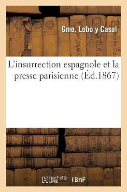 L'insurrection espagnole et la presse parisienne