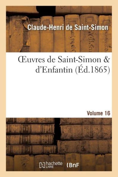 Oeuvres de Saint-Simon d'Enfantin. Volume