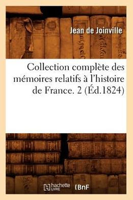 Collection complète des mémoires relatifs à l'histoire de France. 2 (Éd.1824)