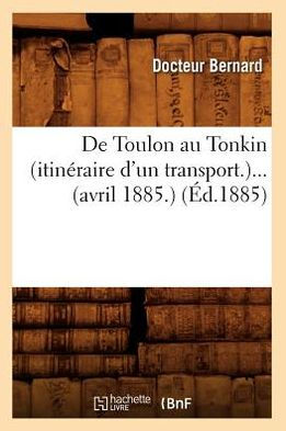 De Toulon au Tonkin (itinéraire d'un transport) (avril 1885) (Éd.1885)