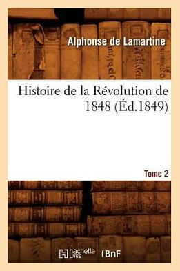 Histoire de la Révolution de 1848. Tome 2 (Éd.1849)