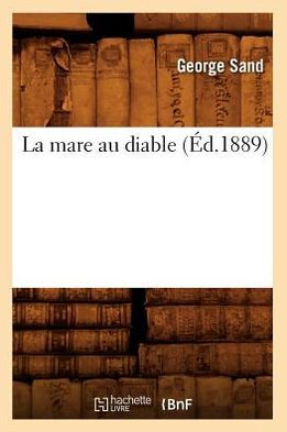 La Mare Au Diable (Ã¯Â¿Â½d.1889)