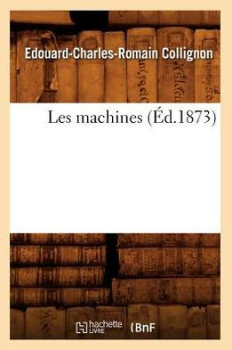 Les machines (Éd.1873)