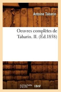 Oeuvres complètes de Tabarin. II. (Éd.1858)