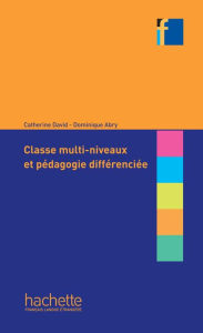 Title: Classes multi-niveaux et pédagogie différenciée (ebook), Author: Dominique Abry