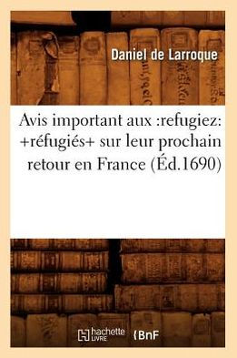 Avis important aux: refugiez: +réfugiés+ sur leur prochain retour en France (Éd.1690)