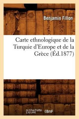 Carte ethnologique de la Turquie d'Europe et de la Grèce (Éd.1877)