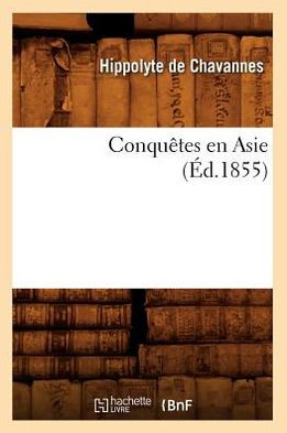 Conquêtes en Asie (Éd.1855)