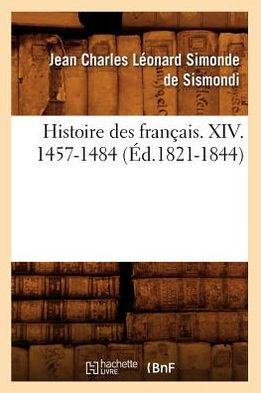 Histoire des français. XIV. 1457-1484 (Éd.1821-1844)