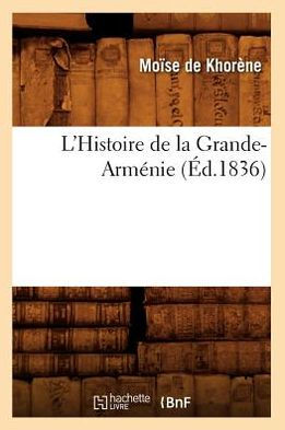 L'Histoire de la Grande-Arménie (Éd.1836)