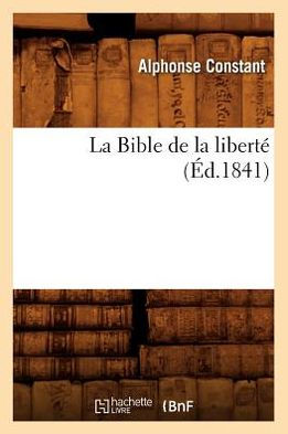 La Bible de la liberté (Éd.1841)