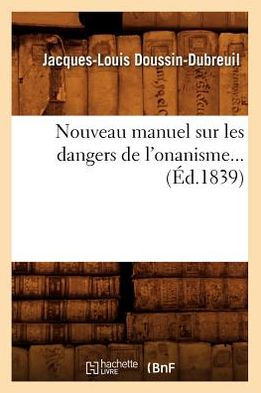 Nouveau manuel sur les dangers de l'onanisme (Éd.1839)