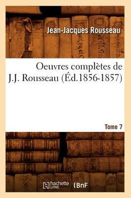 Oeuvres complètes de J.-J. Rousseau. Tome (Éd.1856-1857