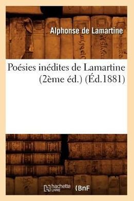 Poésies inédites de Lamartine (2ème éd.) (Éd.1881)