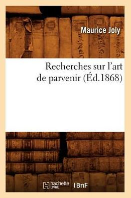 Recherches sur l'art de parvenir (Éd.1868)