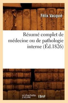 Résumé complet de médecine ou de pathologie interne (Éd.1826)