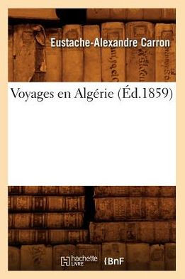 Voyages en Algérie (Éd.1859)