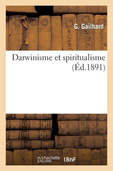 Darwinisme et spiritualisme