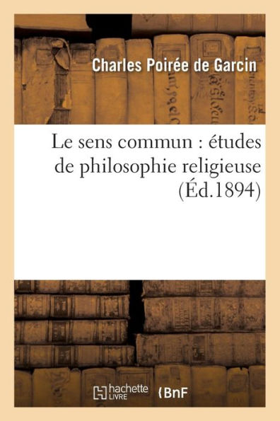 Le sens commun: études de philosophie religieuse