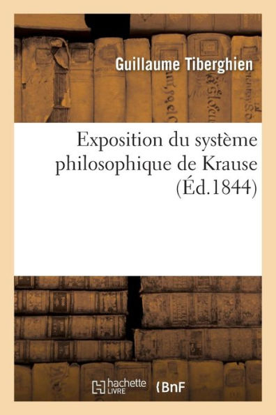 Exposition du système philosophique de Krause