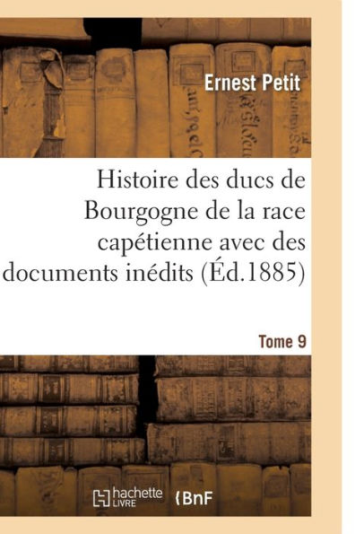 Histoire des ducs de Bourgogne de la race capétienne
