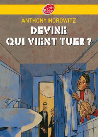 Title: Devine qui vient tuer ?, Author: Anthony Horowitz