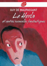 Title: Le Horla - Texte intégral, Author: Guy de Maupassant