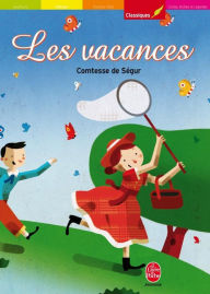 Title: Les vacances - Texte intégral, Author: Comtesse de Ségur