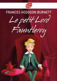 Title: Le petit Lord Fauntleroy - Texte intégral, Author: Frances Hodgson Burnett