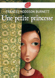 Title: Une petite princesse - Texte intégral, Author: Frances Hodgson Burnett