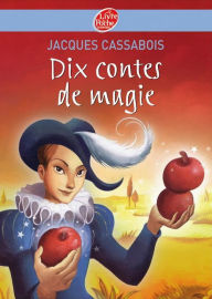 Title: Dix contes de magie, Author: Jacques Cassabois