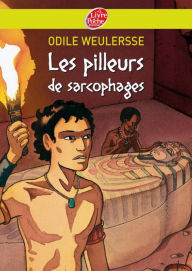 Title: Les pilleurs de sarcophages, Author: Odile Weulersse