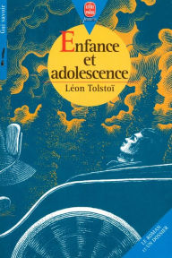 Title: Enfance et adolescence - Texte abrégé, Author: Leo Tolstoy