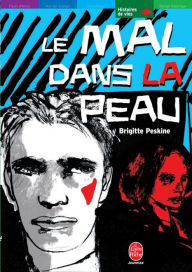 Title: Le mal dans la peau, Author: Brigitte Peskine