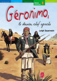 Title: Géronimo, le dernier chef apache, Author: Leigh Sauerwein