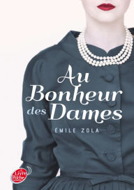 Title: Au bonheur des dames - Texte Abrégé, Author: Émile Zola