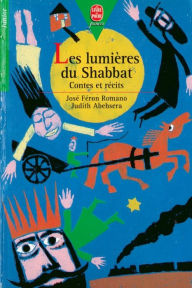 Title: Les lumières du Shabbat - Contes et récits, Author: José Féron-Romano