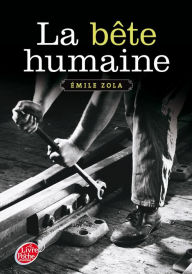 Title: La bête humaine - Texte abrégé, Author: Émile Zola