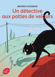Title: Un détective aux pattes de velours, Author: Béatrice Nicodème