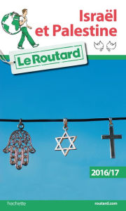 Title: Guide du Routard Israël, Palestine 2016/17, Author: Collectif