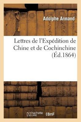 Lettres de l'Expédition de Chine et de Cochinchine
