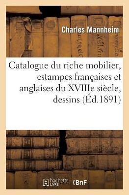 Catalogue du riche mobilier, estampes françaises et anglaises du XVIIIe siècle, dessins, aquarelles