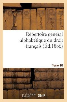 Répertoire général alphabétique du droit français Tome 20