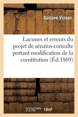 Lacunes et erreurs du projet de sénatus-consulte portant modification de la constitution